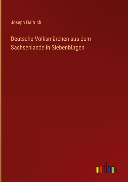 Produktbild: Deutsche Volksm&auml;rchen aus dem Sachsenlande in Siebenb&uuml;rgen