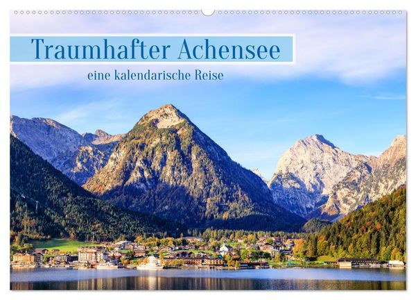 Produktbild: Traumhafter Achensee - eine kalendarische Reise (Wandkalender 2026 DIN A2 quer), CALVENDO Monatskalender