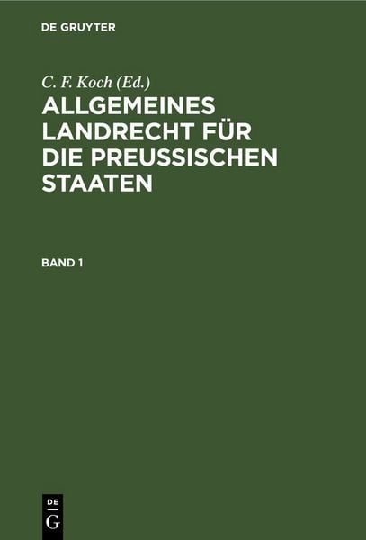 Produktbild: Allgemeines Landrecht f&uuml;r die Preu&szlig;ischen Staaten / Allgemeines Landrecht f&uuml;r die Preu&szlig;ischen Staaten. Band 1