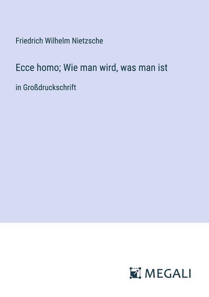 Produktbild: Ecce homo; Wie man wird, was man ist