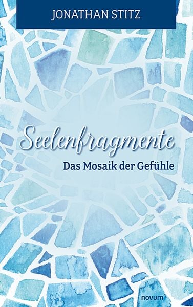 Produktbild: Seelenfragmente &ndash; Das Mosaik der Gef&uuml;hle