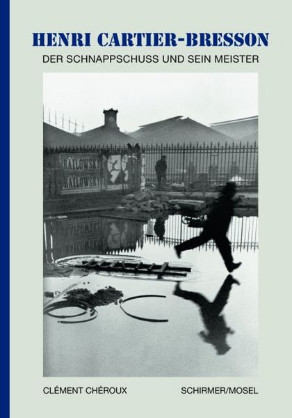 Produktbild: Henri Cartier-Bresson - Der Schnappschuss und sein Meister