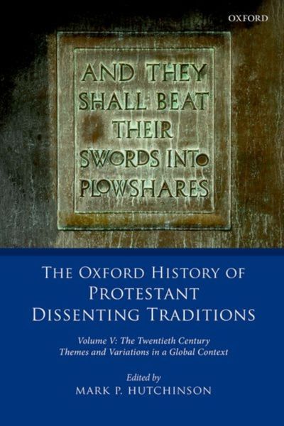 Produktbild: The Oxford History of Protestant Dissenting Traditions, Volume V
