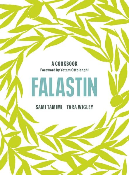 Falastin: A Cookbook, Gebundene Ausgabe von Sami Tamimi,Tara Wigley, Vermilion, 978-1-78503-872-3