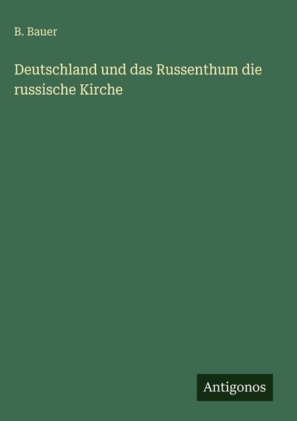 Produktbild: Deutschland und das Russenthum die russische Kirche