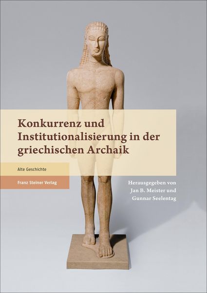 Produktbild: Konkurrenz und Institutionalisierung in der griechischen Archaik