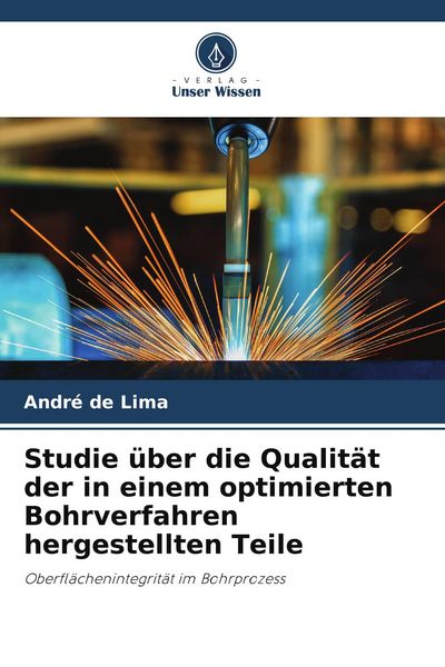 Produktbild: Studie &uuml;ber die Qualit&auml;t der in einem optimierten Bohrverfahren hergestellten Teile