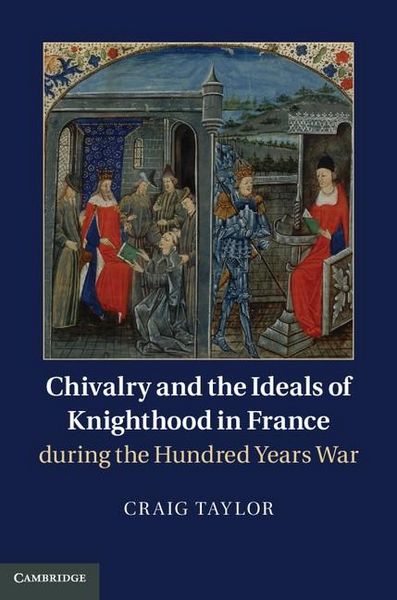 Produktbild: Chivalry and the Ideals of Knighthood in France during the Hundred Years War