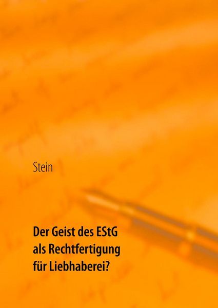 Produktbild: Der Geist des EStG als Rechtfertigung f&uuml;r Liebhaberei?
