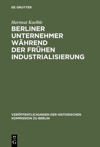 Produktbild: Berliner Unternehmer w&auml;hrend der fr&uuml;hen Industrialisierung