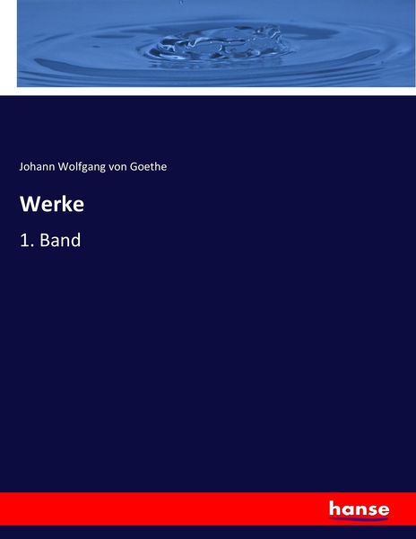 Werke, Taschenbuch von Johann Wolfgang von Goethe, Hansebooks, 9783744704106