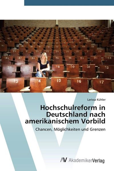 Produktbild: Hochschulreform in Deutschland nach amerikanischem Vorbild