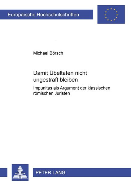 «Damit Übeltaten nicht ungestraft bleiben», Taschenbuch von Michael Börsch, Peter Lang GmbH, Internationaler Verlag der Wissenschaften, 9783631512807