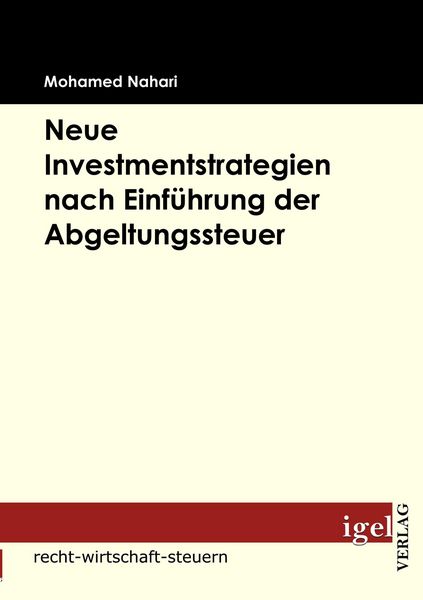 Produktbild: Neue Investmentstrategien nach Einf&uuml;hrung der Abgeltungssteuer