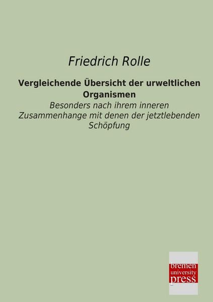Produktbild: Vergleichende &Uuml;bersicht der urweltlichen Organismen