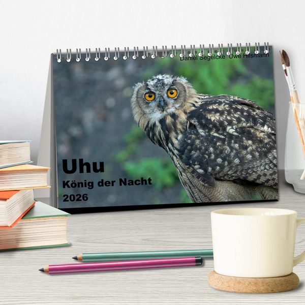 Produktbild: Uhu - K&ouml;nig der Nacht (Tischkalender 2026 DIN A5 quer), CALVENDO Monatskalender
