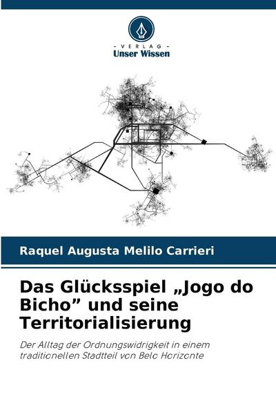 Produktbild: Das Gl&uuml;cksspiel "Jogo do Bicho" und seine Territorialisierung