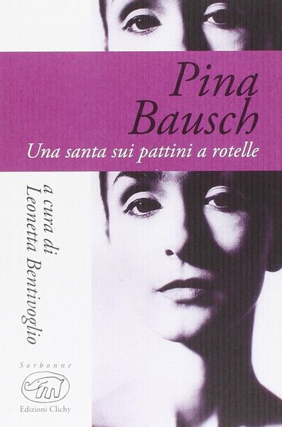 Produktbild: Pina Bausch. Una santa sui pattini a rotelle