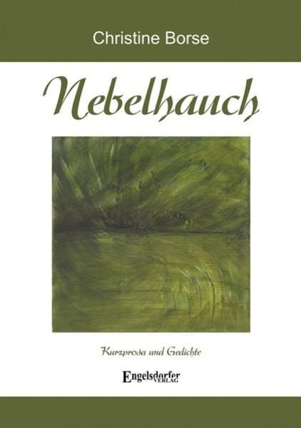 Nebelhauch, Taschenbuch von Christine Borse, Engelsdorfer Verlag, 978-3-96940-107-1