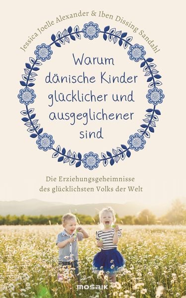 Produktbild: Warum d&auml;nische Kinder gl&uuml;cklicher und ausgeglichener sind