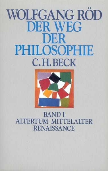 Der Weg der Philosophie, Gebundene Ausgabe von Wolfgang Röd, C.H. Beck, 9783406383885