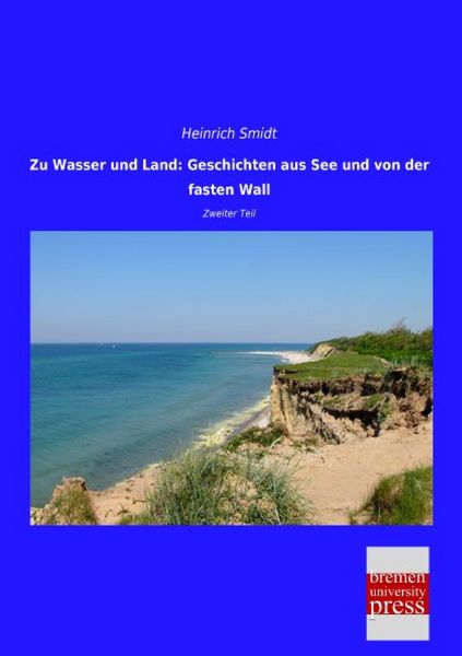 Produktbild: Zu Wasser und Land: Geschichten aus See und von der fasten Wall