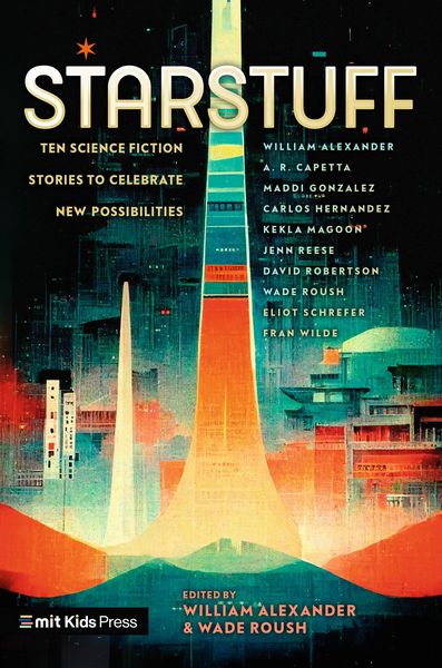 Produktbild: Starstuff: Ten Science Fiction Stories to Celebrate New Possibilities