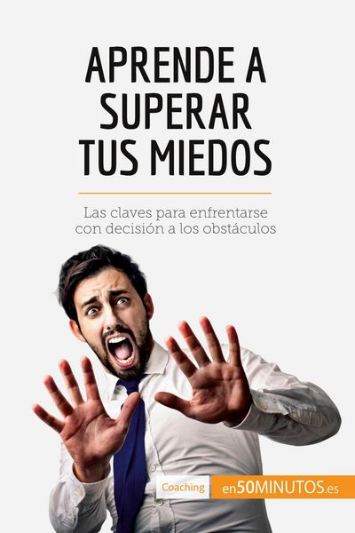Produktbild: Aprende a superar tus miedos