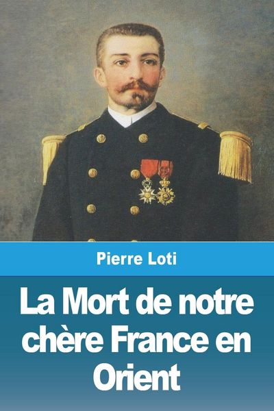 Produktbild: La Mort de notre ch&egrave;re France en Orient