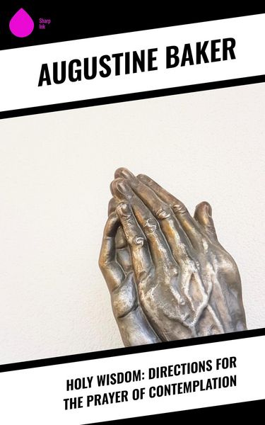 Produktbild: Holy Wisdom: Directions for the Prayer of Contemplation