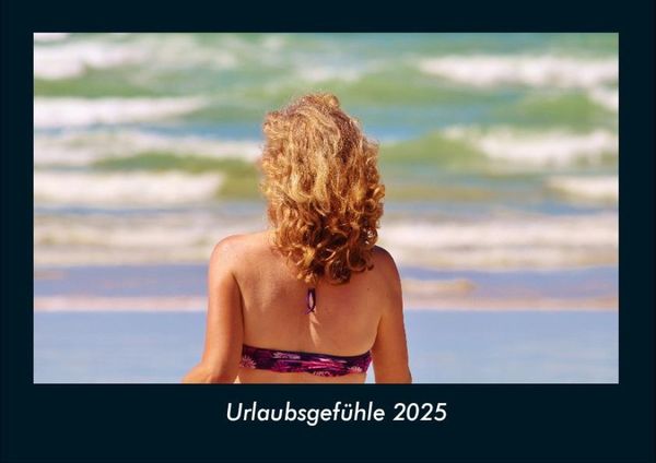 Urlaubsgefühle 2025 Fotokalender DIN A4