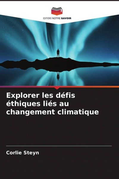 Produktbild: Explorer les d&eacute;fis &eacute;thiques li&eacute;s au changement climatique