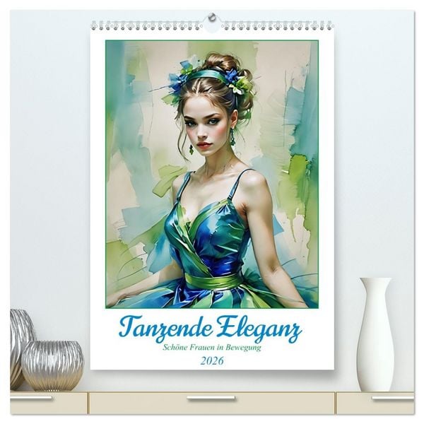Produktbild: Tanzende Eleganz (hochwertiger Premium Wandkalender 2026 DIN A2 hoch), Kunstdruck in Hochglanz