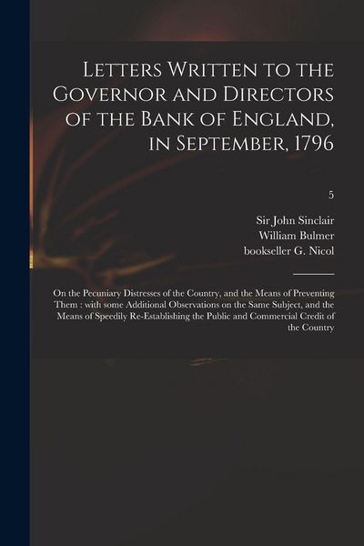 Produktbild: Letters Written to the Governor and Directors of the Bank of England, in September, 1796