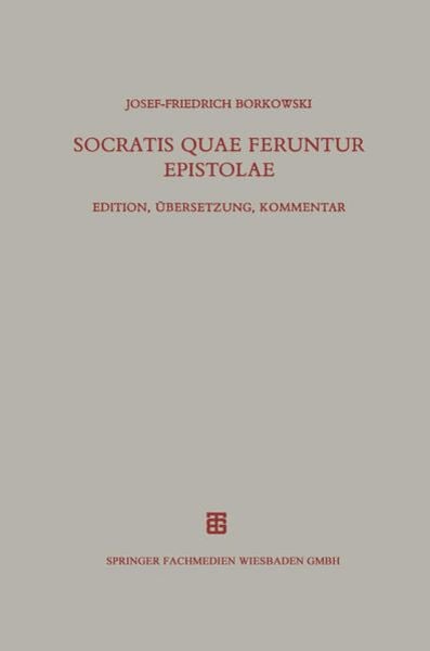 Socratis quae feruntur epistolae, Taschenbuch von , Vieweg & Teubner, 9783663123651