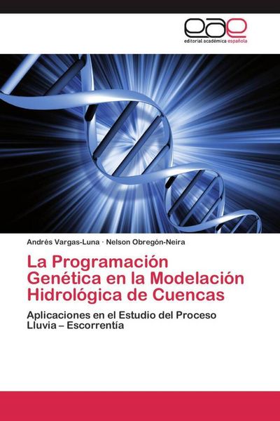 Produktbild: La Programaci&oacute;n Gen&eacute;tica en la Modelaci&oacute;n Hidrol&oacute;gica de Cuencas
