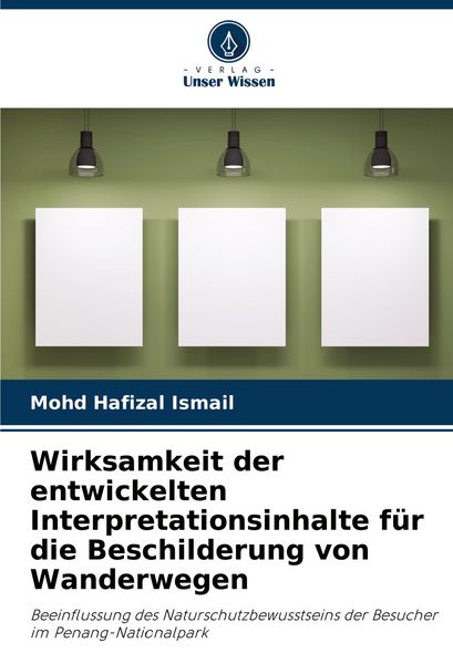 Produktbild: Wirksamkeit der entwickelten Interpretationsinhalte f&uuml;r die Beschilderung von Wanderwegen