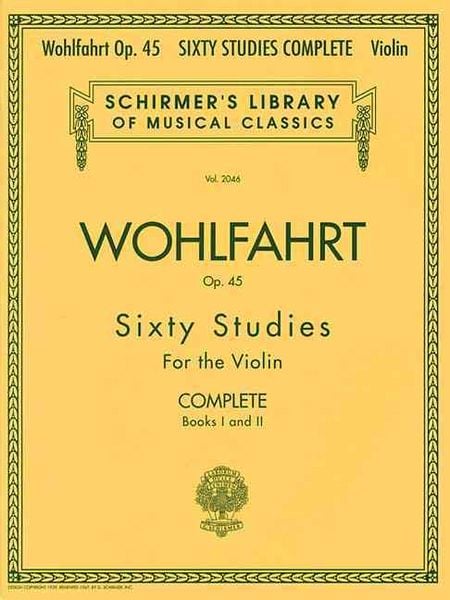 Produktbild: Franz Wohlfahrt - 60 Studies, Op 45 Complete for Violin Essential Violin Etudes and Exercises for Beginners and Intermediate Players Classical Violin Technique Book for Students and Teachers