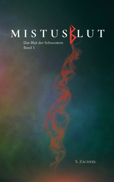 Mistusblut, Taschenbuch von S. Zacherl, BoD – Books on Demand, 9783819260674
