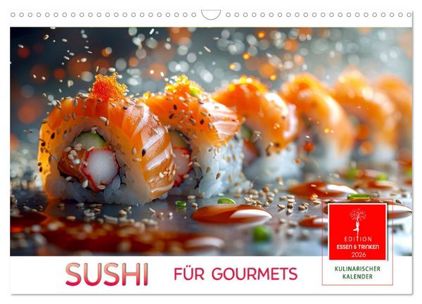 Produktbild: Sushi f&uuml;r Gourmets (Wandkalender 2026 DIN A3 quer), CALVENDO Monatskalender