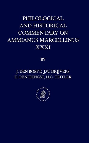 Produktbild: Philological and Historical Commentary on Ammianus Marcellinus XXXI
