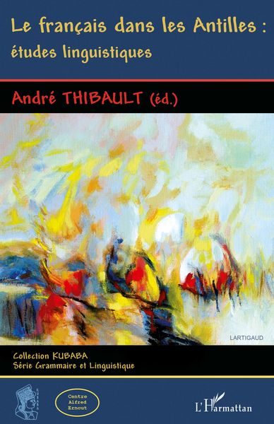 Produktbild: Le fran&ccedil;ais dans les Antilles : &eacute;tudes linguistiques