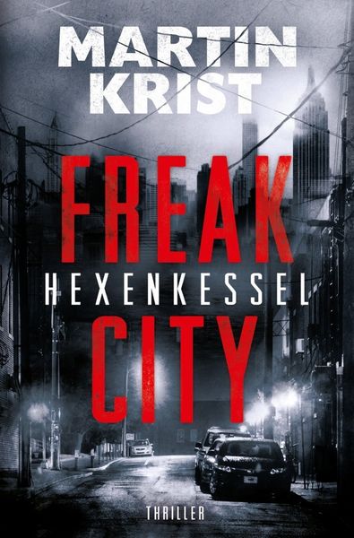 Freak City / Hexenkessel