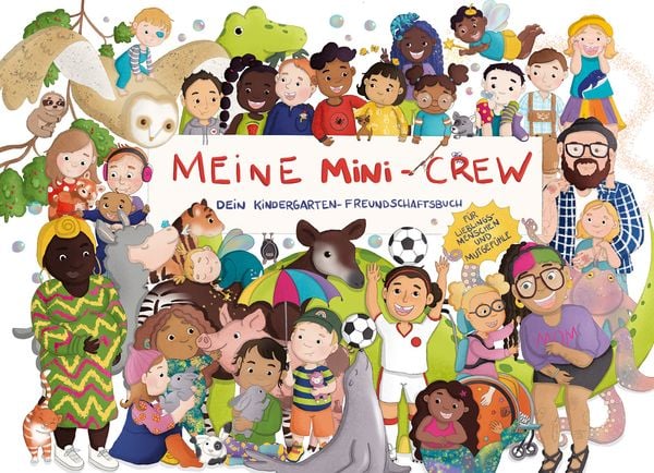 Freundebuch Meine Mini-Crew, Paperback von Anne Dittmann, Anne Dittmann und, 978-3-9825810-0-2