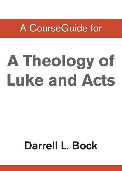 Produktbild: A CourseGuide for Theology of Luke and Acts