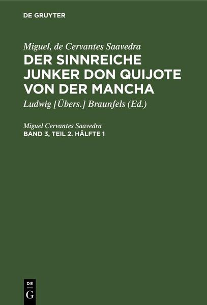 Produktbild: Miguel, de Cervantes Saavedra: Der sinnreiche Junker Don Quijote von der Mancha. Band 3, Teil 2. H&auml;lfte 1
