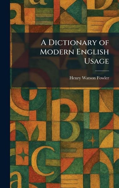 Produktbild: A Dictionary of Modern English Usage