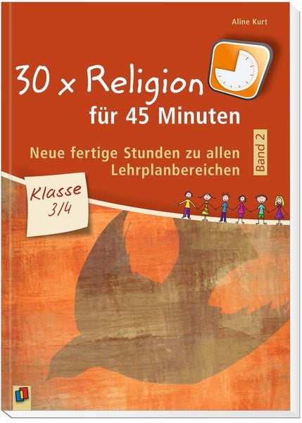Produktbild: 30 x Religion f&uuml;r 45 Minuten - Band 2 &ndash; Klasse 3/4