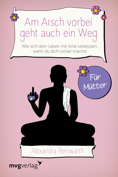 Produktbild: Am Arsch vorbei geht auch ein Weg &ndash; F&uuml;r M&uuml;tter