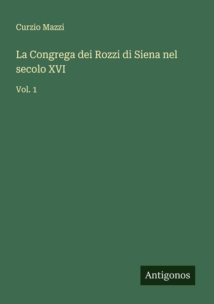 Produktbild: La Congrega dei Rozzi di Siena nel secolo XVI